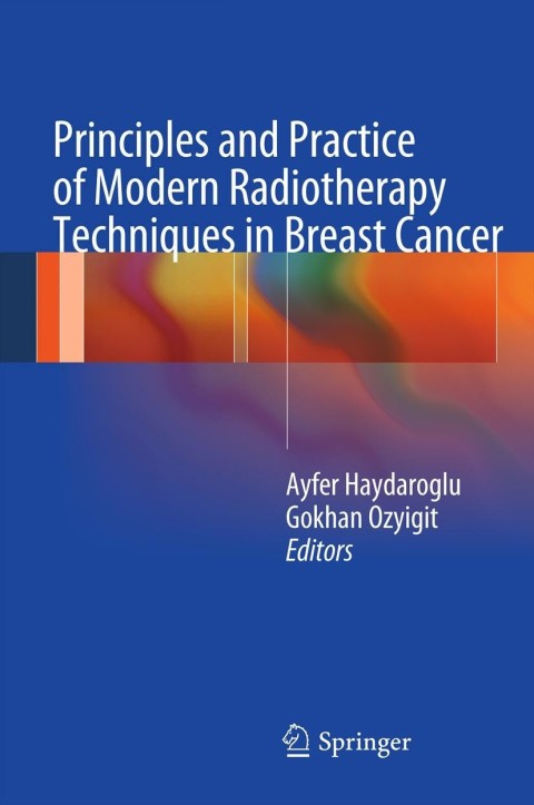 Cover image for book Principles and Practice of Modern Radiotherapy Techniques in Breast Cancer