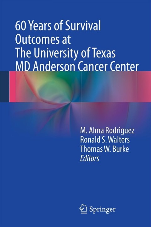 Cover image for book 60 Years of Survival Outcomes at The University of Texas MD Anderson Cancer Center