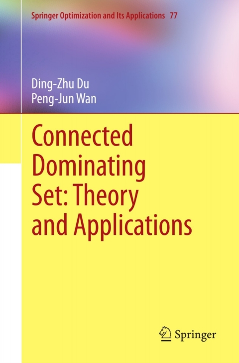 Connected Dominating Set: Theory and Applications 