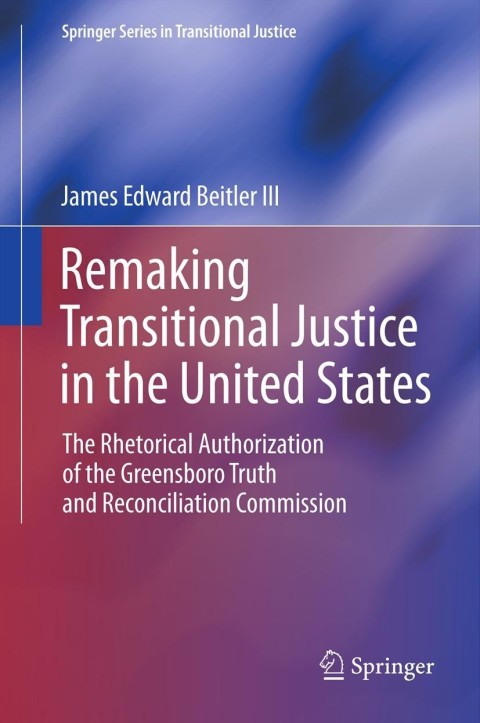 Cover image for book Remaking Transitional Justice in the United States