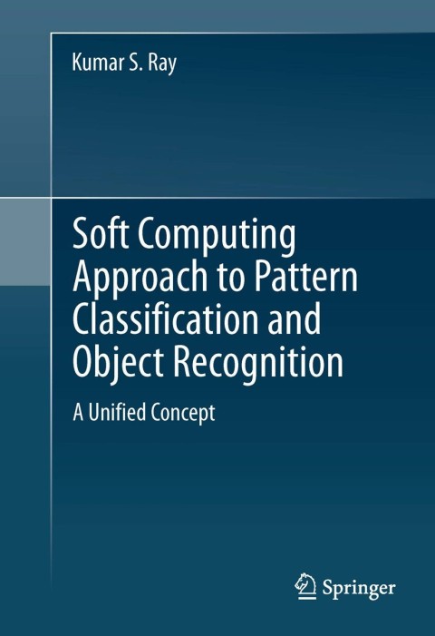 Cover image for book Soft Computing Approach to Pattern Classification and Object Recognition