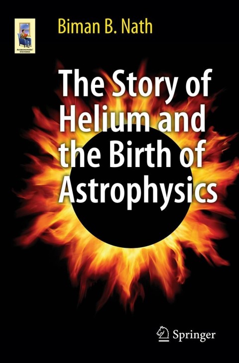 The Story of Helium and the Birth of Astrophysics 