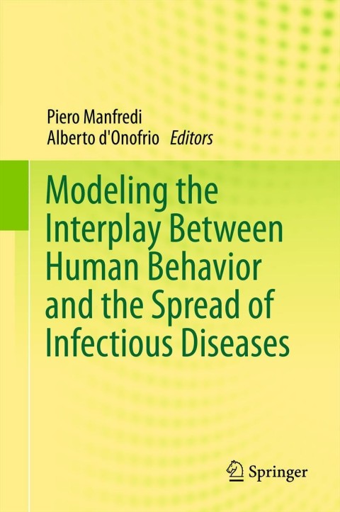 Cover image for book Modeling the Interplay Between Human Behavior and the Spread of Infectious Diseases