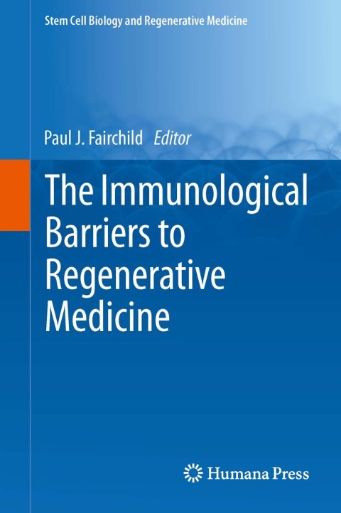 Cover image for book The Immunological Barriers to Regenerative Medicine