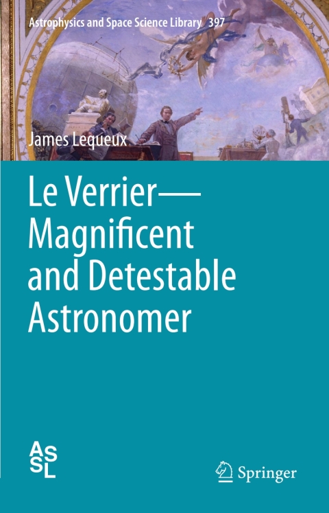 Cover image for book Le Verrier—Magnificent and Detestable Astronomer