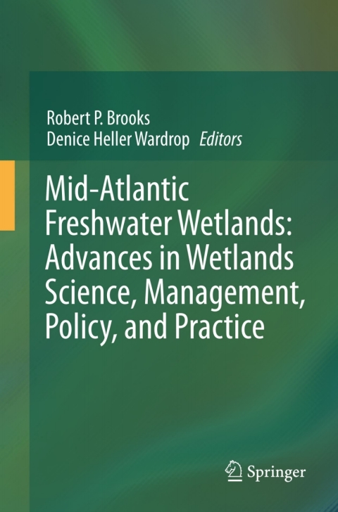 Cover image for book Mid-Atlantic Freshwater Wetlands: Advances in Wetlands Science, Management, Policy, and Practice