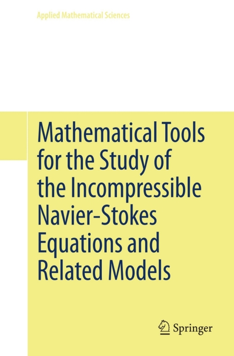 Cover image for book Mathematical Tools for the Study of the Incompressible Navier-Stokes Equations andRelated Models
