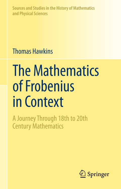 Cover image for book The Mathematics of Frobenius in Context