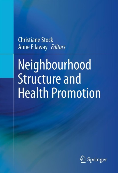 Cover image for book Neighbourhood Structure and Health Promotion
