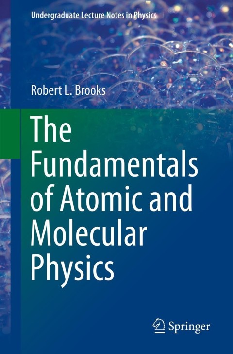 Cover image for book The Fundamentals of Atomic and Molecular Physics