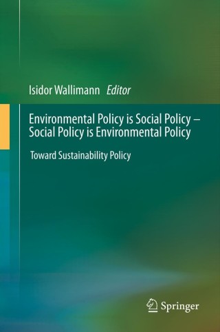 Environmental Policy is Social Policy – Social Policy is Environmental Policy