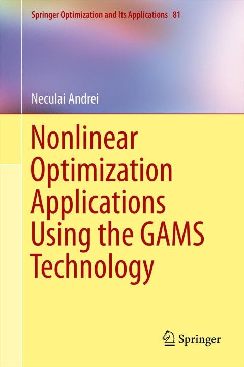 Cover image for book Nonlinear Optimization Applications Using the GAMS Technology
