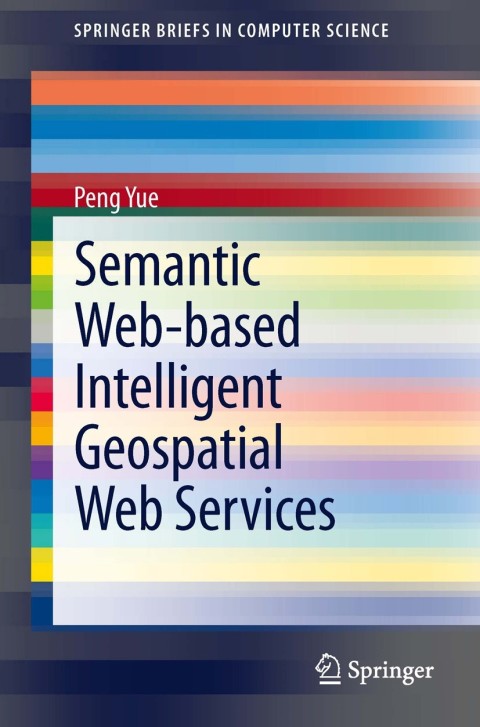 Cover image for book Semantic Web-based Intelligent Geospatial Web Services