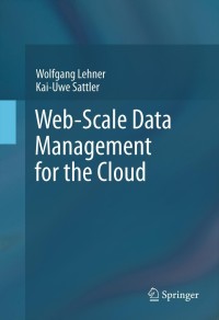 Cover image: Web-Scale Data Management for the Cloud 9781461468554