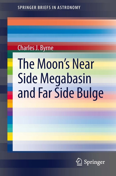 Cover image for book The Moon's Near Side Megabasin and Far Side Bulge