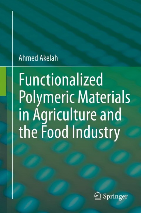 Cover image for book Functionalized Polymeric Materials in Agriculture and the Food Industry