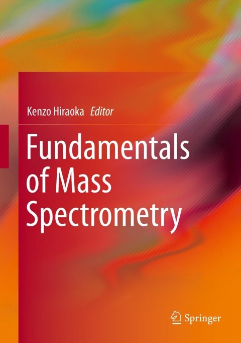 Cover image for book Fundamentals of Mass Spectrometry