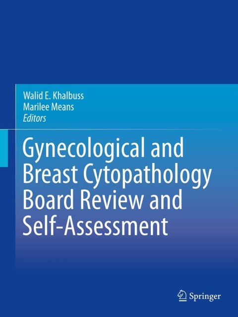 Gynecological and Breast Cytopathology Board Review and Self-Assessment 