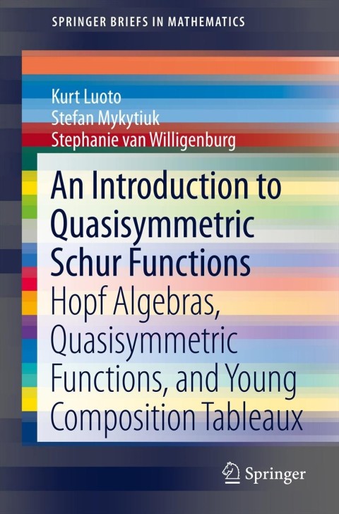 Cover image for book An Introduction to Quasisymmetric Schur Functions