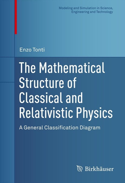 Cover image for book The Mathematical Structure of Classical and Relativistic Physics