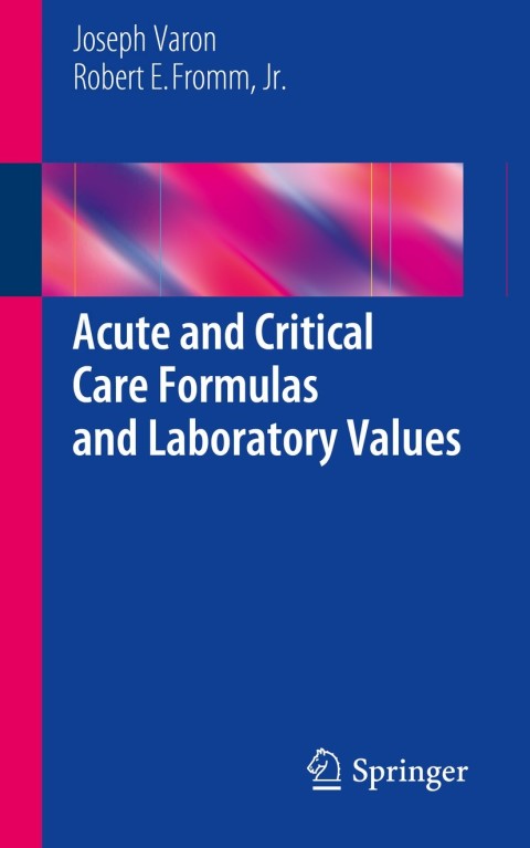 Acute and Critical Care Formulas and Laboratory Values 
