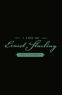 Cover image: A Life of Ernest Starling 9781461475262