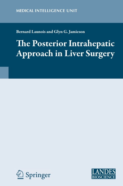 Cover image for book The Posterior Intrahepatic Approach in Liver Surgery