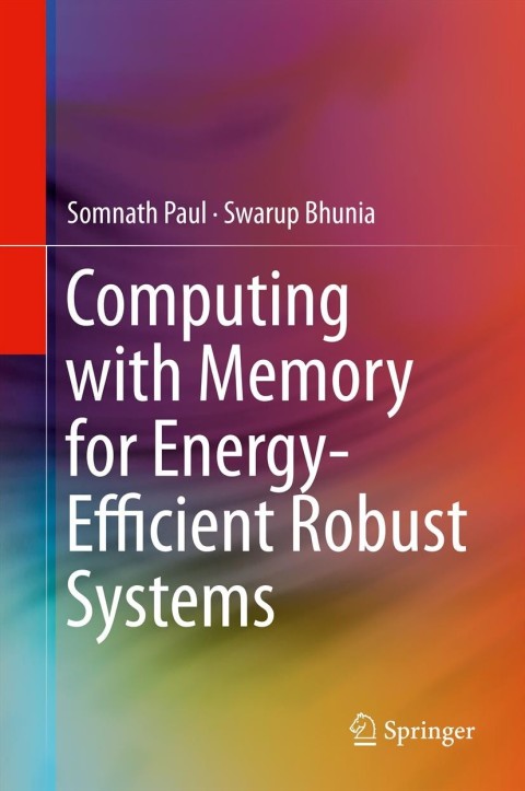 Cover image for book Computing with Memory for Energy-Efficient Robust Systems