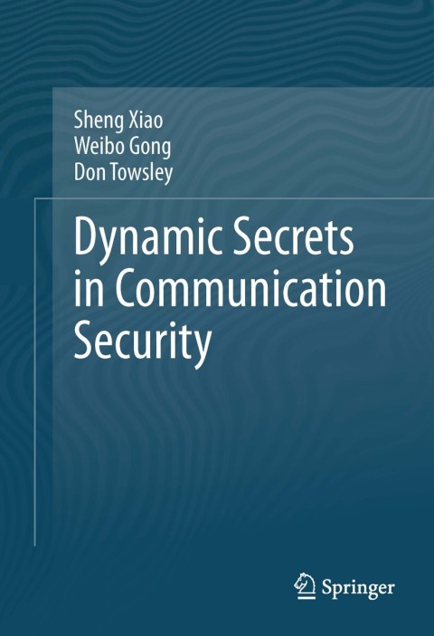 Cover image for book Dynamic Secrets in Communication Security