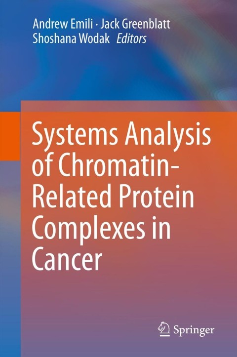Cover image for book Systems Analysis of Chromatin-Related Protein Complexes in Cancer