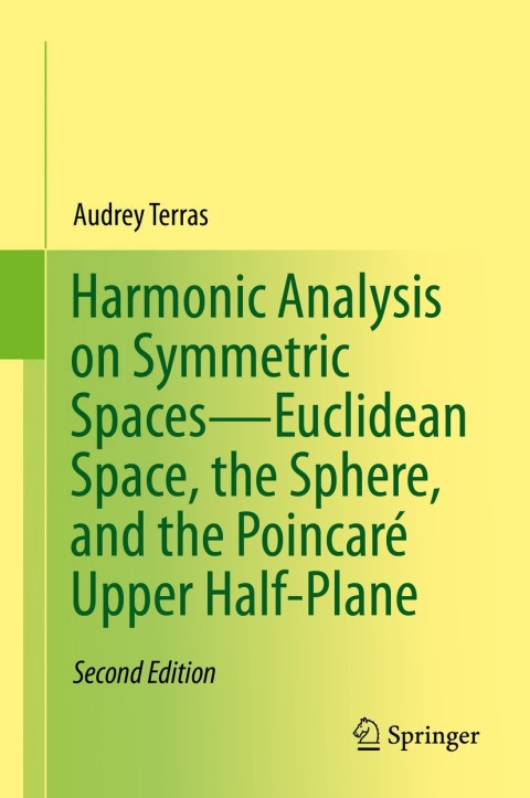 Cover image for book Harmonic Analysis on Symmetric Spaces—Euclidean Space, the Sphere, and the Poincaré Upper Half-Plane