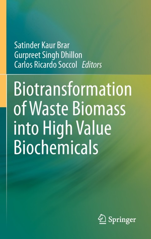 Cover image for book Biotransformation of Waste Biomass into High Value Biochemicals