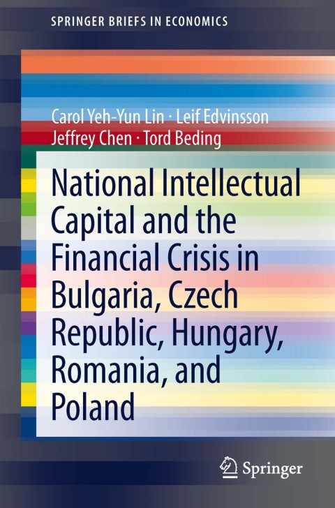 Cover image for book National Intellectual Capital and the Financial Crisis in Bulgaria, Czech Republic, Hungary, Romania, and Poland