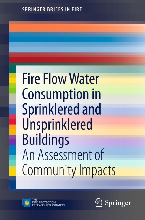 Cover image for book Fire Flow Water Consumption in Sprinklered and Unsprinklered Buildings
