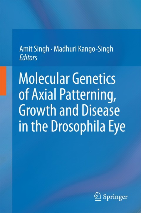 Cover image for book Molecular Genetics of Axial Patterning, Growth and Disease in the Drosophila Eye