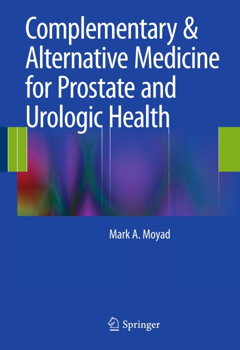 Complementary \u0026 Alternative Medicine for Prostate and Urologic Health 