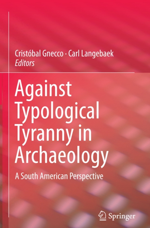 Cover image for book Against Typological Tyranny in Archaeology