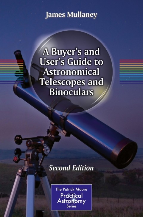 Cover image for book A Buyer's and User's Guide to Astronomical Telescopes and Binoculars