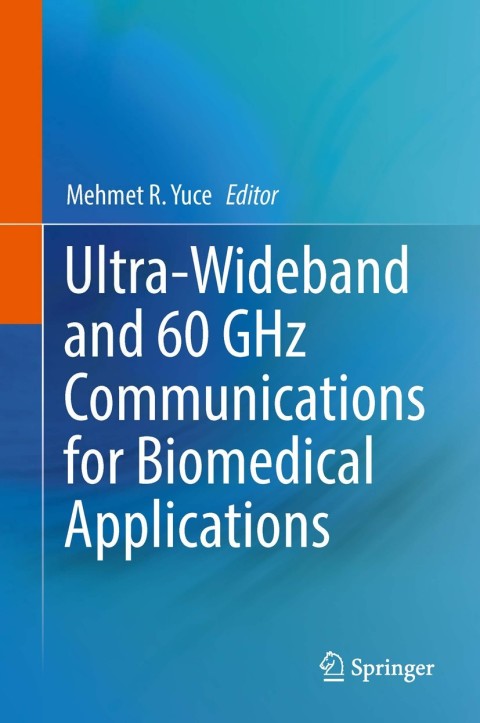 Cover image for book Ultra-Wideband and 60 GHz Communications for Biomedical Applications
