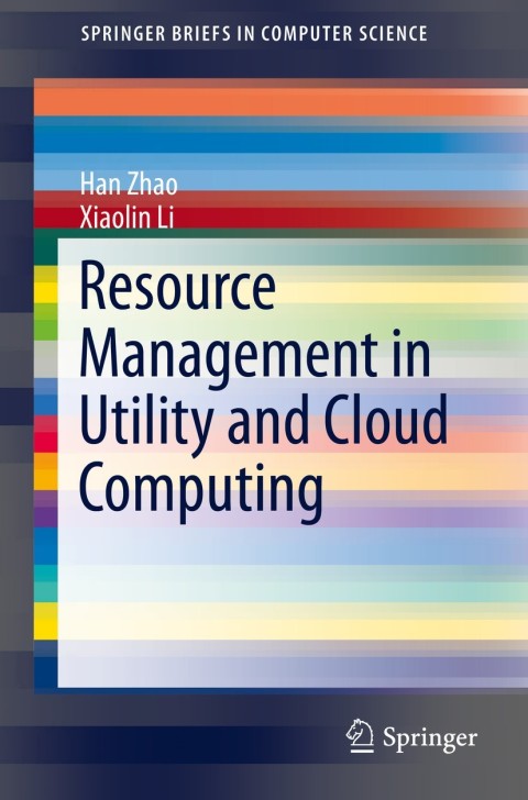 Resource Management in Utility and Cloud Computing 