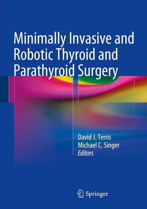 Cover image for book Minimally Invasive and Robotic Thyroid and Parathyroid Surgery
