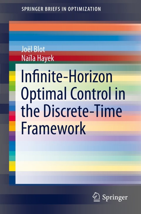 Cover image for book Infinite-Horizon Optimal Control in the Discrete-Time Framework