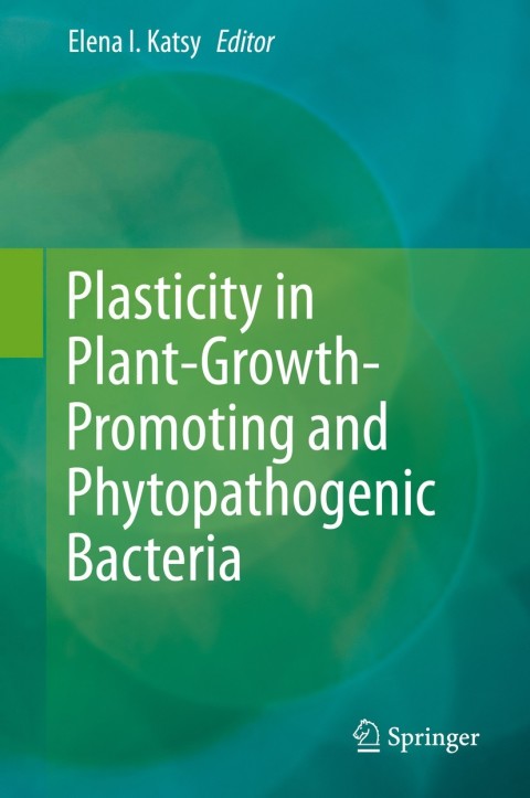 Cover image for book Plasticity in Plant-Growth-Promoting and Phytopathogenic Bacteria