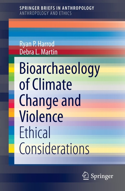 Bioarchaeology of Climate Change and Violence 
