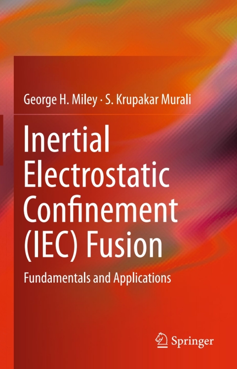 Cover image for book Inertial Electrostatic Confinement (IEC) Fusion