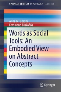 Imagen de portada: Words as Social Tools: An Embodied View on Abstract Concepts 9781461495383
