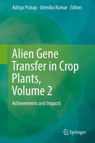 Alien Gene Transfer in Crop Plants, Volume 2
