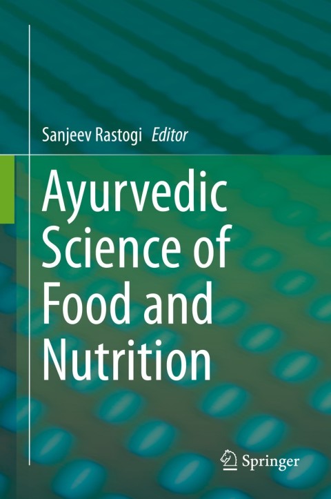 Cover image for book Ayurvedic Science of Food and Nutrition