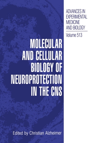 Molecular and Cellular Biology of Neuroprotection in the CNS