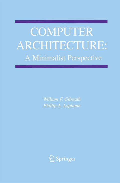 Cover image for book Computer Architecture: A Minimalist Perspective
